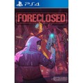 Foreclosed PS4